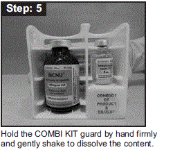 Hold the COMBI KIT guard by hand firmly and gently shake
to dissolve the content - Illustration