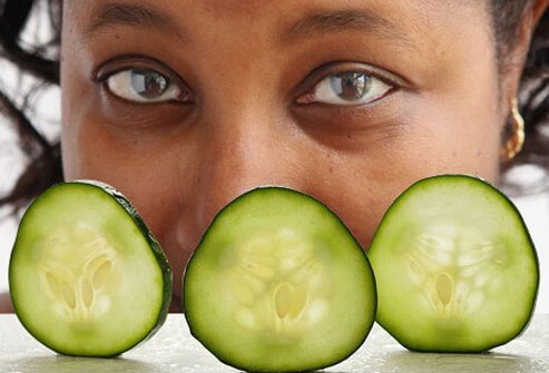 Place cucumber slices under your eyes to combat under eye puffiness.
